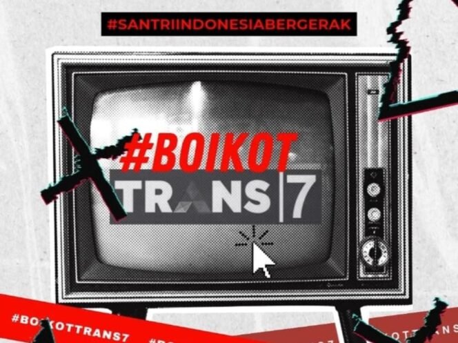 
					Boikot Trans7 dan Krisis Etika Jurnalistik: Ketika Pesantren Difitnah oleh Media Nasional