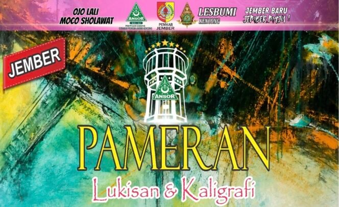 
					PC GP Ansor Kencong Gelar Pameran Seni Lukis-Kaligrafi Kolaborasi dengan Pemkab Jember dan Lesbumi NU
